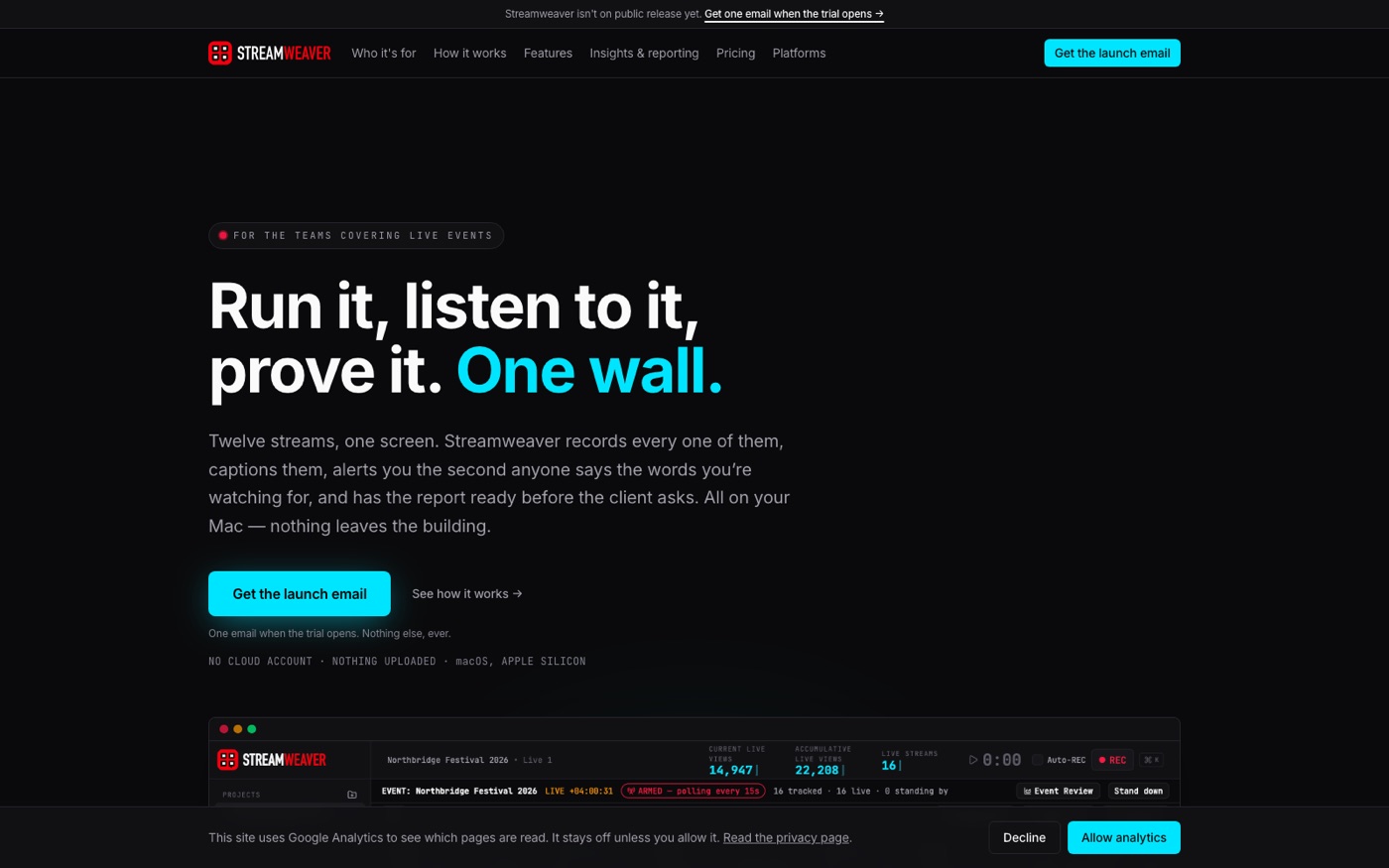 Streamweaver homepage: 'Run it, listen to it, prove it. One wall.'